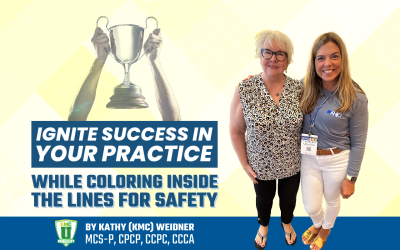 Ignite Success in Your Practice While Coloring Inside the Lines for Safety