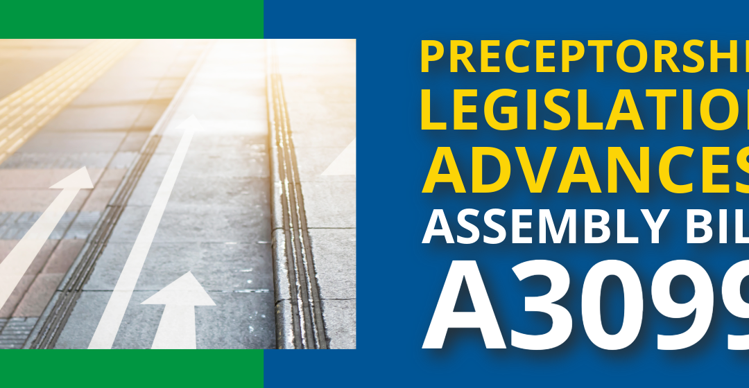 Preceptorship Legislation Advances: Assembly Bill A3099