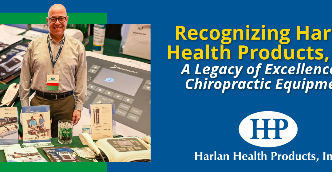 A Legacy in Chiropractic Equipment: Recognizing Harlan Health Products, Inc.