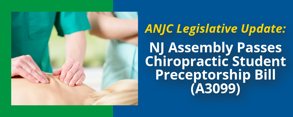 ANJC Legislative Update: NJ Assembly Passes Chiropractic Student Preceptorship Bill (A3099)