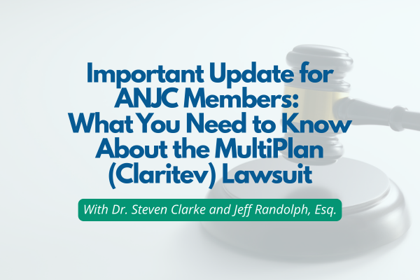 Important Update for ANJC Members: What You Need to Know About the MultiPlan (Claritev) Lawsuit