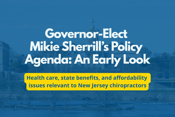 Governor-Elect Mikie Sherrill’s Policy Agenda: An Early Look (Health care, state benefits, and affordability issues relevant to New Jersey chiropractors)