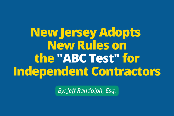 New Jersey Adopts New Rules on the “ABC Test” for Independent Contractors